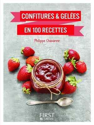 cover image of Le Petit livre de--Confitures & gelées en 100 recettes